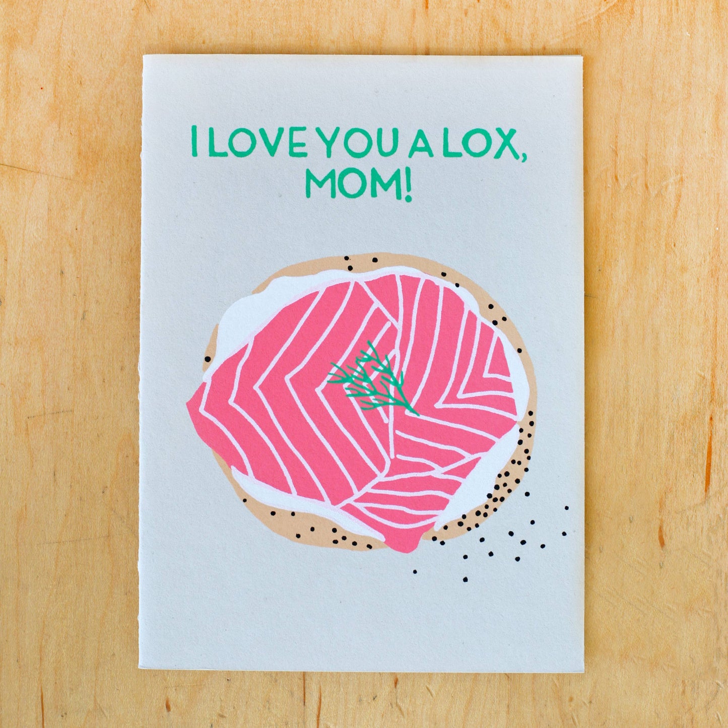 I LOVE YOU A LOX, MOM GREETING CARD