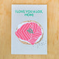 I LOVE YOU A LOX, MOM GREETING CARD